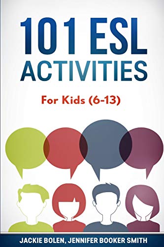 101 ESL Activities: For Kids (6-13) (ESL Games and Activities for Kids, Band 1) von CREATESPACE